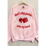 Don't Play Games Crew Neck - PRINZZESA BOUTIQUE